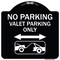 Signmission No Parking Valet Parking Only Heavy-Gauge Aluminum Architectural Sign, 18" x 18", BW-1818-23646 A-DES-BW-1818-23646 - alternate 1
